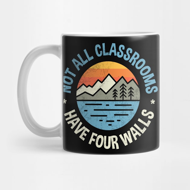 Not All Classrooms Have Four Walls Outdoor EducationCamping Lover Camping Daddy Funny Camping by NickDezArts